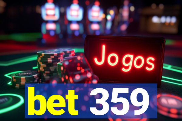 bet 359